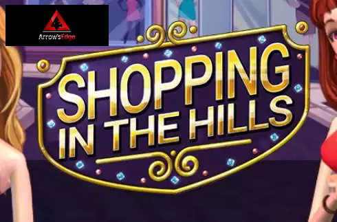 Shopping in the Hills
